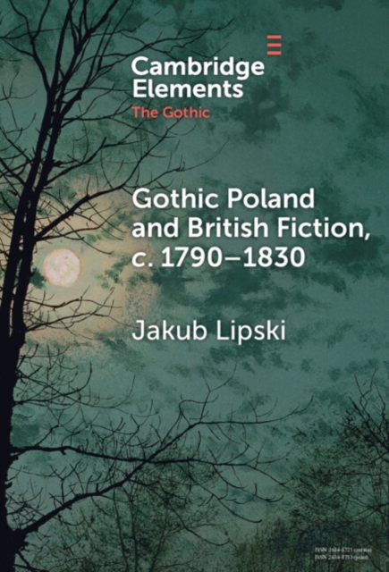 Gothic Poland and British Fiction, c. 1790-1830