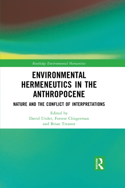 Environmental Hermeneutics in the Anthropocene