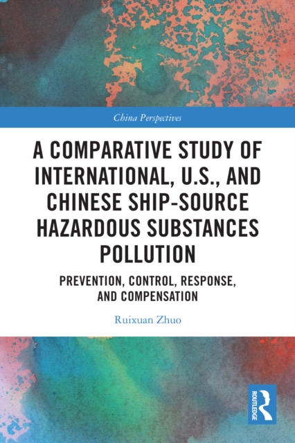 Comparative Study of International, U.S., and Chinese Ship-Source Hazardous Substances Pollution