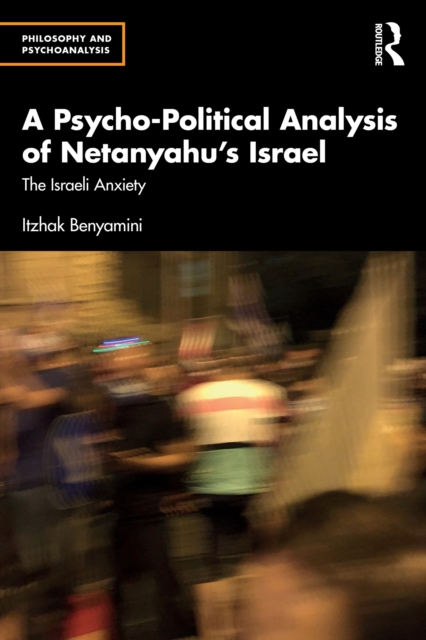 Psycho-Political Analysis of Netanyahu's Israel