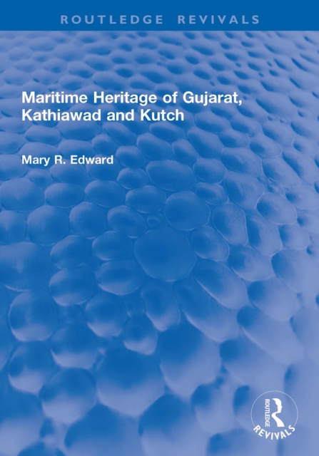 Maritime Heritage of Gujarat, Kathiawad and Kutch