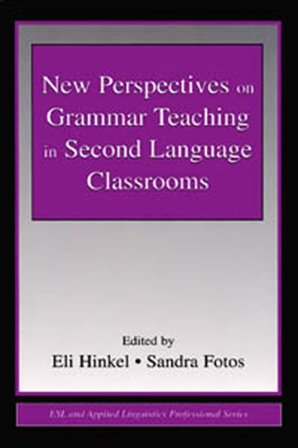 New Perspectives on Grammar Teaching in Second Language Classrooms
