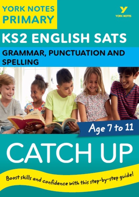 English SATs Catch Up Grammar, Punctuation and Spelling: York Notes for KS2