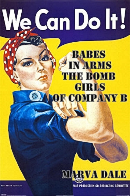 Babes In Arms:  The Bomb Girls of Company B