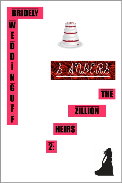 Zillion Heirs 2:  Bridely Weddinguff