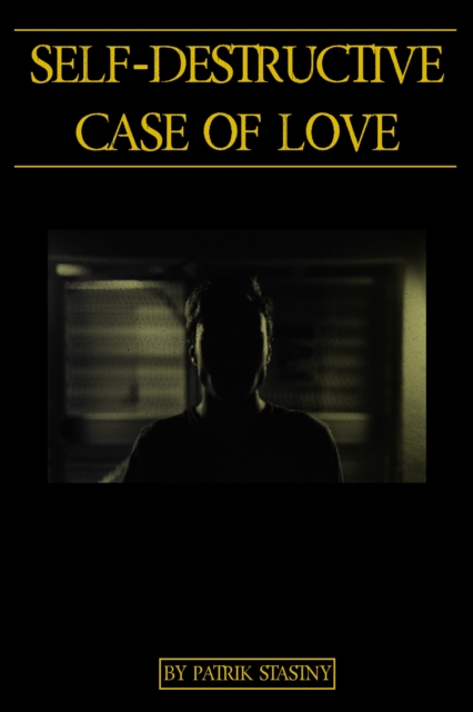 Self-destructive Case Of Love