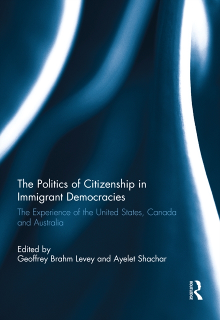 Politics of Citizenship in Immigrant Democracies