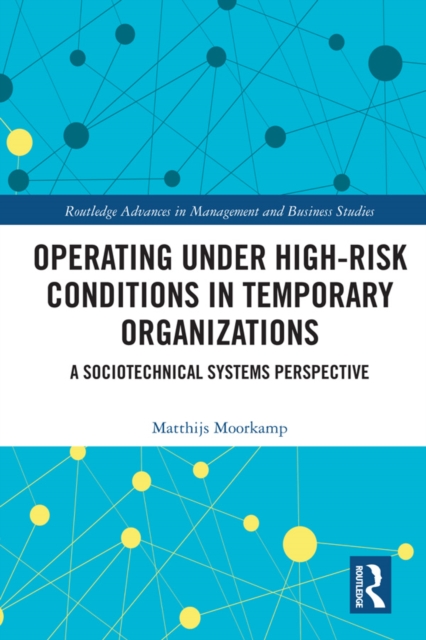 Operating Under High-Risk Conditions in Temporary Organizations