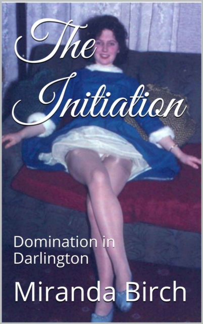 Initiation: Domination in Darlington