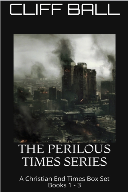 Perilous Times Box Set: A Christian Fiction Series (Books 1 - 3)