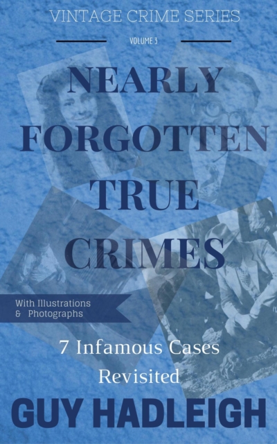 Nearly Forgotten True Crimes