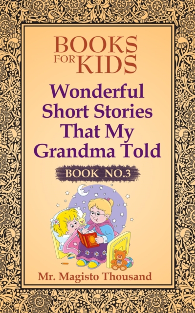 Wonderful Short Stories that my Grandma Told