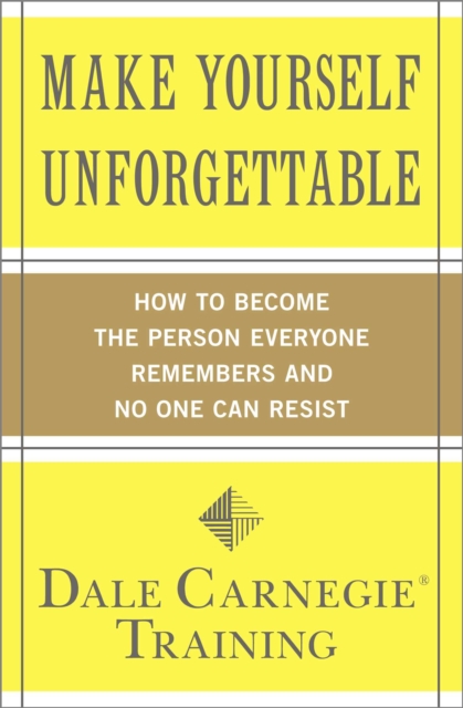 Make Yourself Unforgettable