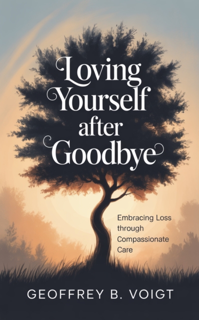 Loving Yourself After Goodbye