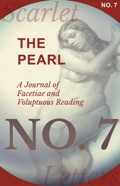 Pearl - A Journal of Facetiae and Voluptuous Reading - No. 7