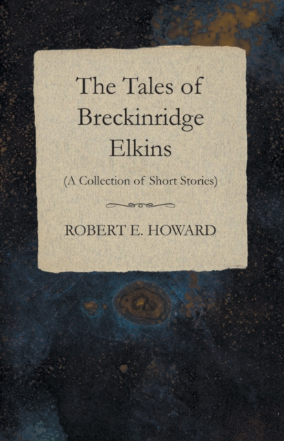 Tales of Breckinridge Elkins (A Collection of Short Stories)