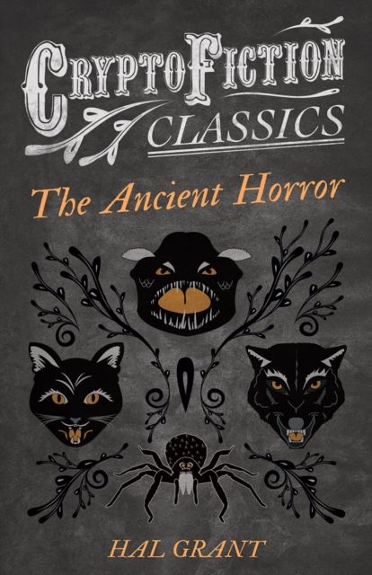 Ancient Horror (Cryptofiction Classics - Weird Tales of Strange Creatures)