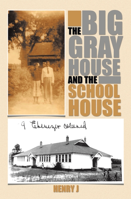 Big Gray House and the School House