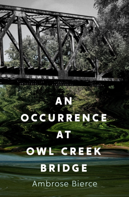 Occurrence at Owl Creek Bridge