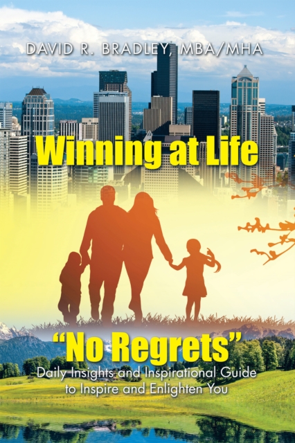 Winning at Life "e;No Regrets"e;