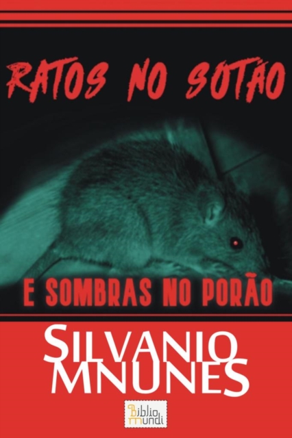 RATOS NO SÓTÃO E SOMBRAS NO PORÃO