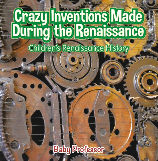 Crazy Inventions Made During the Renaissance | Children's Renaissance History