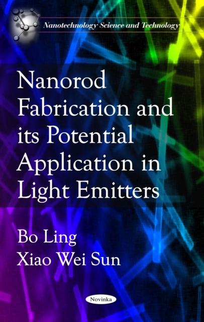 Nanorod Fabrication and its Potential Application in Light Emitters