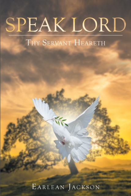 SPEAK LORD Thy Servant Heareth