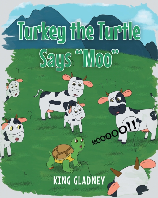Turkey the Turtle Says &quote;Moo&quote;