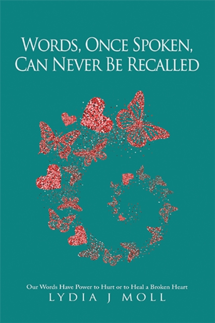 Words, Once Spoken, Can Never Be Recalled