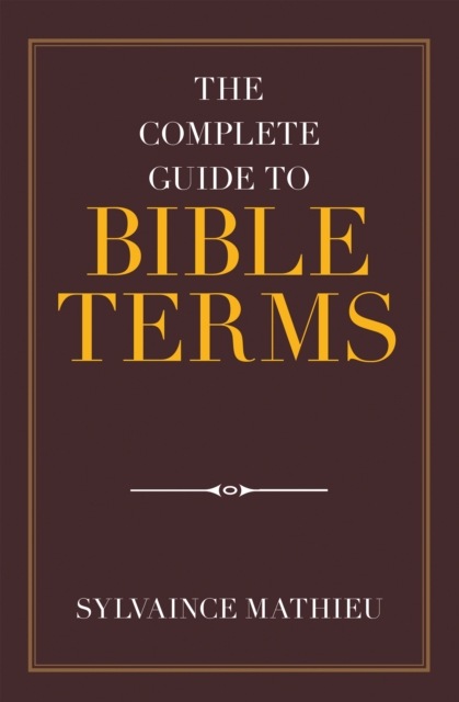 Complete Guide to Bible Terms