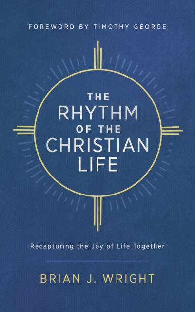 Rhythm of the Christian Life
