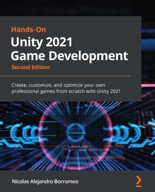 Hands-On Unity 2021 Game Development