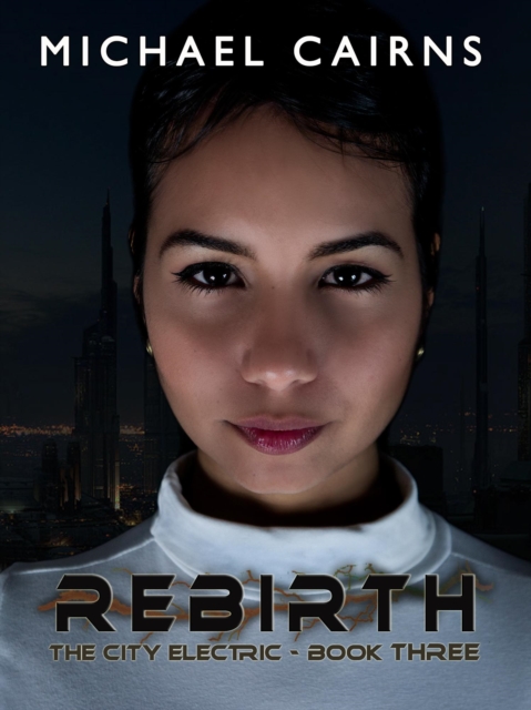 Rebirth - The City Electric Book Three