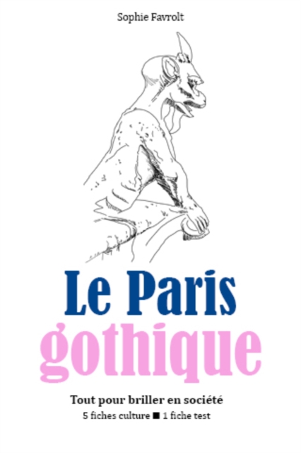 Le Paris gothique - Tout pour briller en société