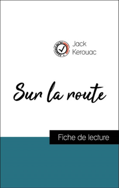 Analyse de l'œuvre : Sur la route (résumé et fiche de lecture plébiscités par les enseignants sur fichedelecture.fr)