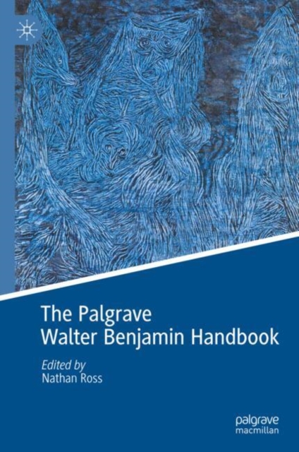 Palgrave Walter Benjamin Handbook