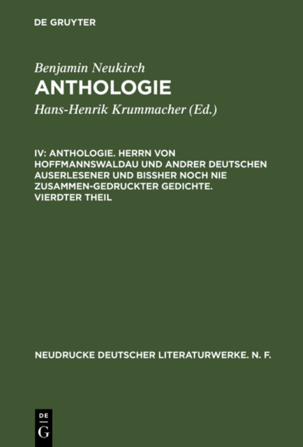 Anthologie. Herrn von Hoffmannswaldau und andrer Deutschen auserlesener und bißher noch nie zusammen-gedruckter Gedichte. Vierdter Theil
