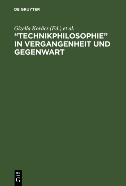  Technikphilosophie&quote; in Vergangenheit und Gegenwart