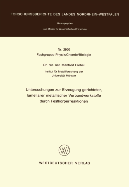 Untersuchungen zur Erzeugung gerichteter lamellarer metallischer Verbundwerkstoffe durch Festkörperreaktionen