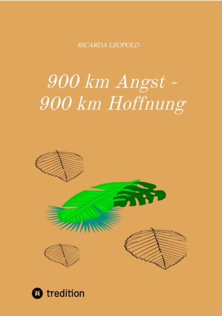900 km Angst - 900 km Hoffnung