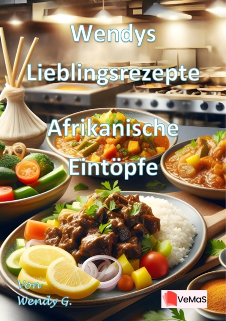Wendys Lieblingsrezepte - Afrikanische Eintopfe