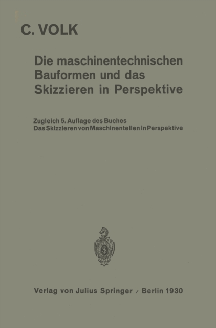 Die maschinentechnischen Bauformen und das Skizzieren in Perspektive