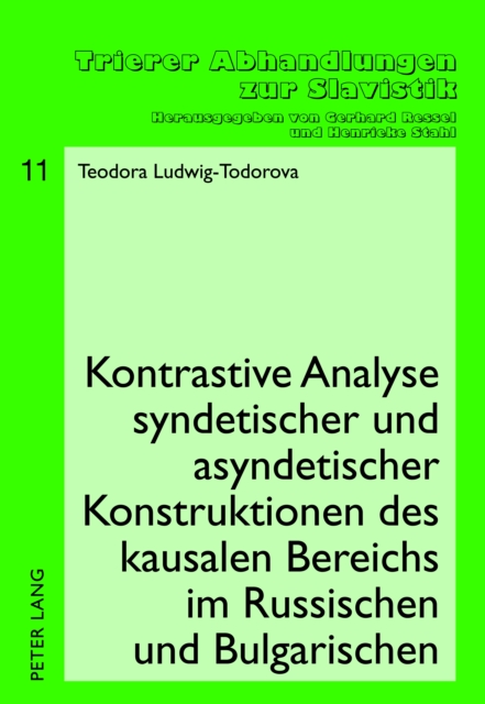 Kontrastive Analyse syndetischer und asyndetischer Konstruktionen des kausalen Bereichs im Russischen und Bulgarischen