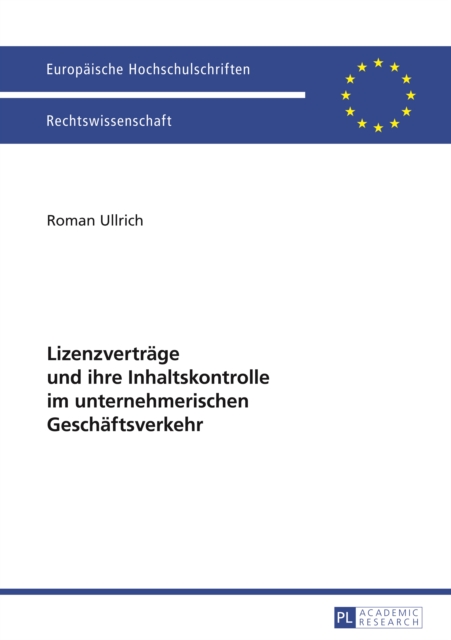 Lizenzvertraege und ihre Inhaltskontrolle im unternehmerischen Geschaeftsverkehr