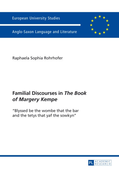 Familial Discourses in  The Book of Margery Kempe 