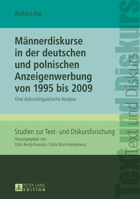 Maennerdiskurse in der deutschen und polnischen Anzeigenwerbung von 1995 bis 2009