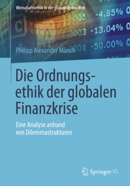 Die Ordnungsethik der globalen Finanzkrise