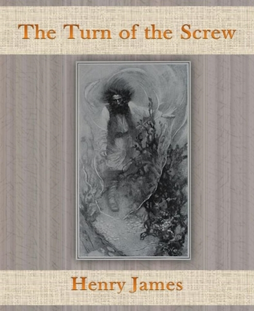 Turn of the Screw By Henry James