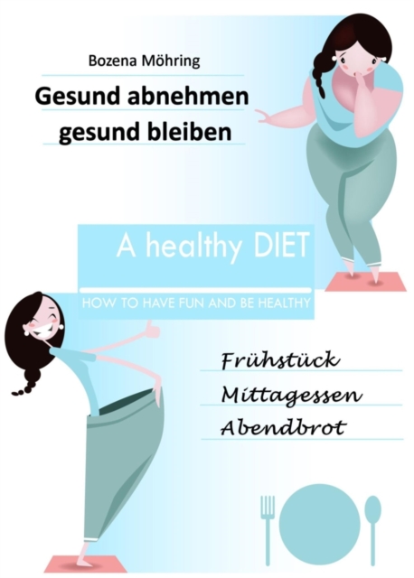 Gesund abnehmen - gesund bleiben